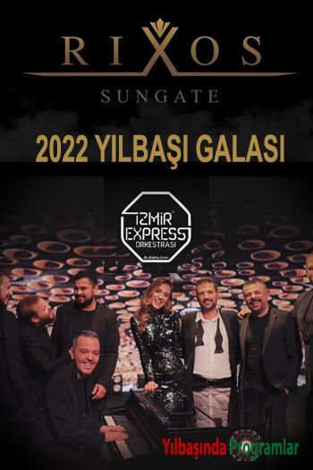 Rixos Sungate Hotel 2022 Yılbaşı Programı